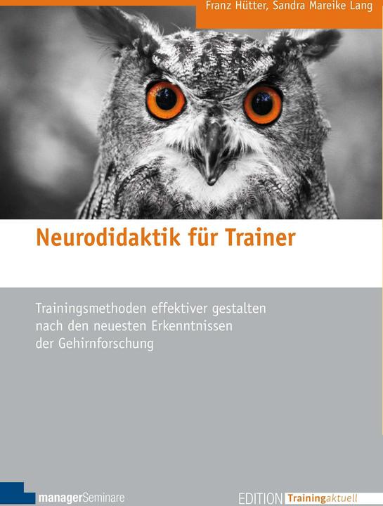 Produktbild Neurodidaktik für Trainer (Deutsch, Franz Hütter, Sandra Mareike Lang, 2024)
