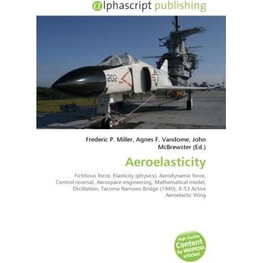 Aeroelasticity, Fachbücher von Agnes F. Vandome, Frederic P. Miller, John McBrewster