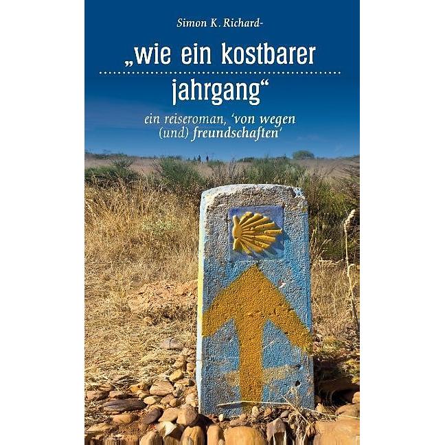 wie ein kostbarer jahrgang, Belletristik von Simon K. Richardson