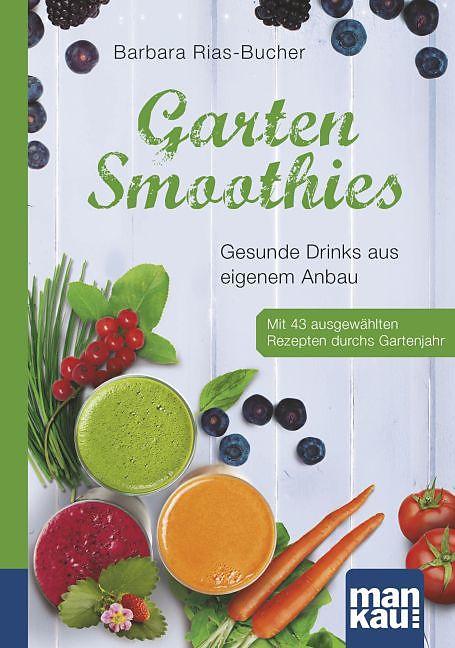 Produktbild Garten-Smoothies. Kompakt-Ratgeber (Deutsch, 2015)