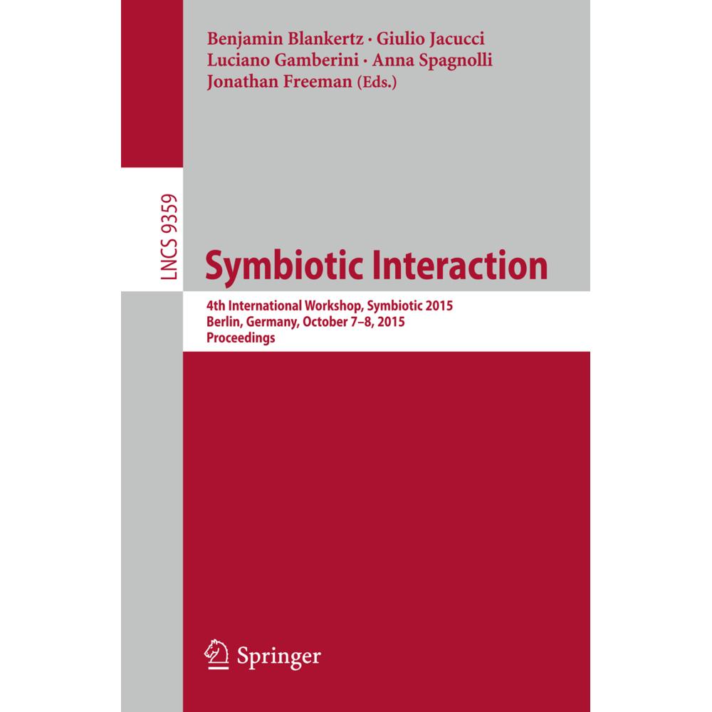 Symbiotic Interaction, Fachbücher von Luciano Gamberini, Anna Spagnolli, Jonathan Freeman, Benjamin Blankertz, Giulio Ja...