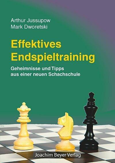 Produktbild Effektives Endspieltraining (Deutsch, Arthur Jussupow, Mark Dworetski, 2016)