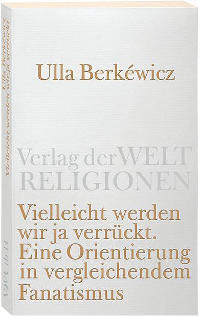 Produktbild Vielleicht werden wir ja verrückt (Deutsch, 2009)