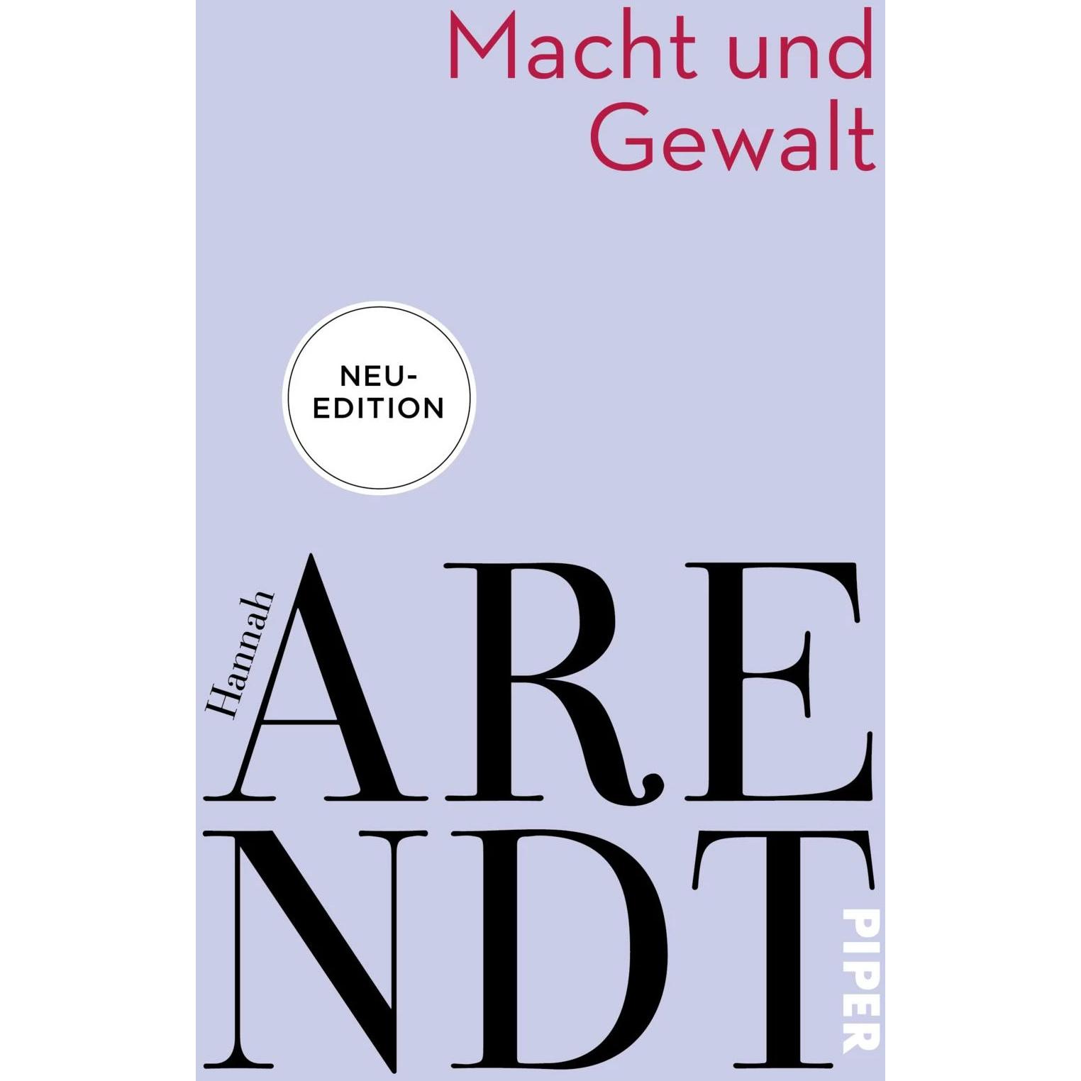 Macht und Gewalt, Sachbücher von Thomas Meyer, Hannah Arendt, Christine Blättler, Gisela Uellenberg