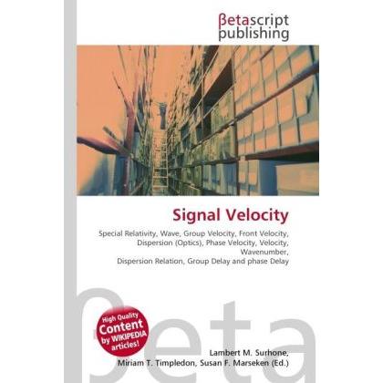 Signal Velocity, Fachbücher von Lambert M. Surhone, Miriam T. Timpledon, Susan F. Marseken