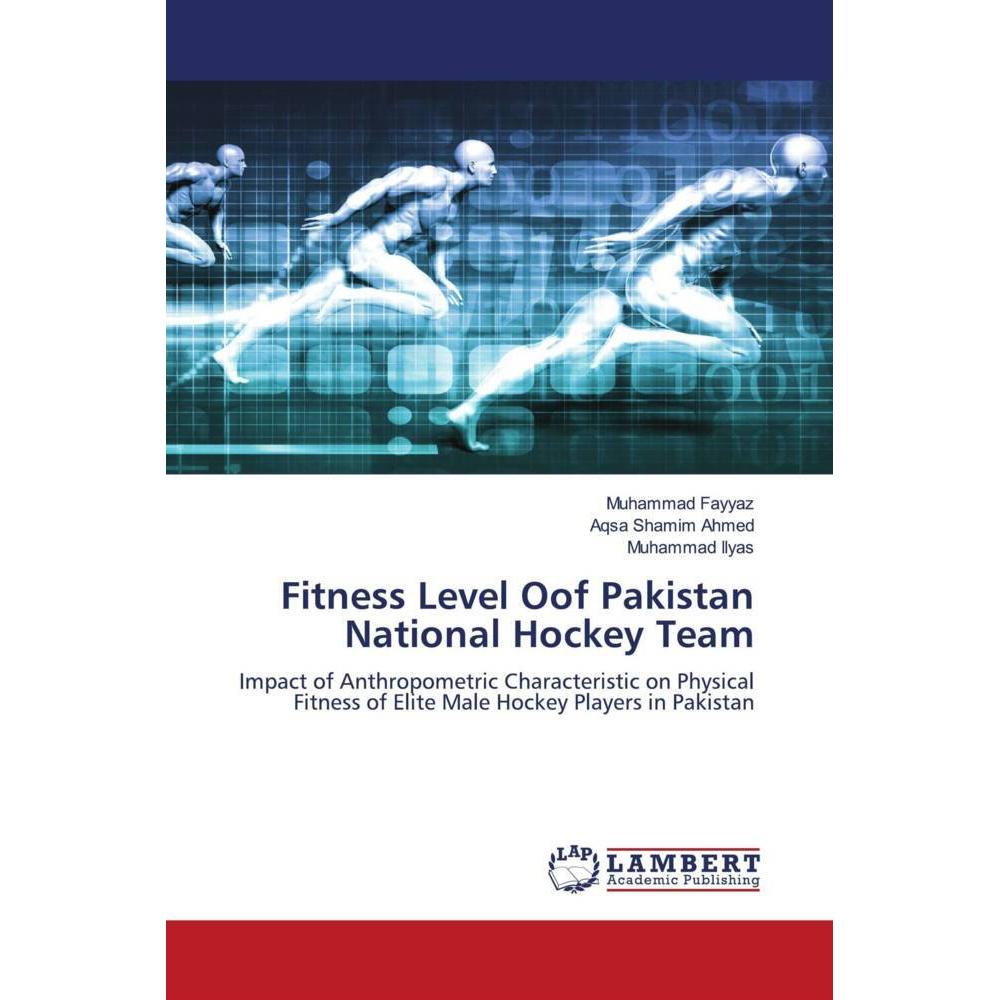Fitness Level Oof Pakistan National Hockey Team, Ratgeber von Aqsa Shamim Ahmed, Muhammad Ilyas, Muhammad Fayyaz