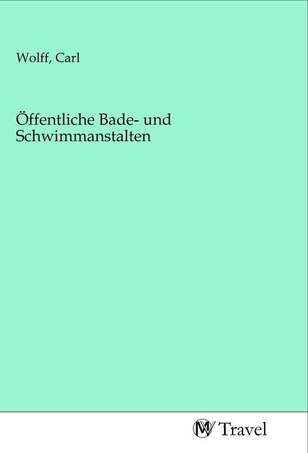 Öffentliche Bade- und Schwimmanstalten (Deutsch, 2020)