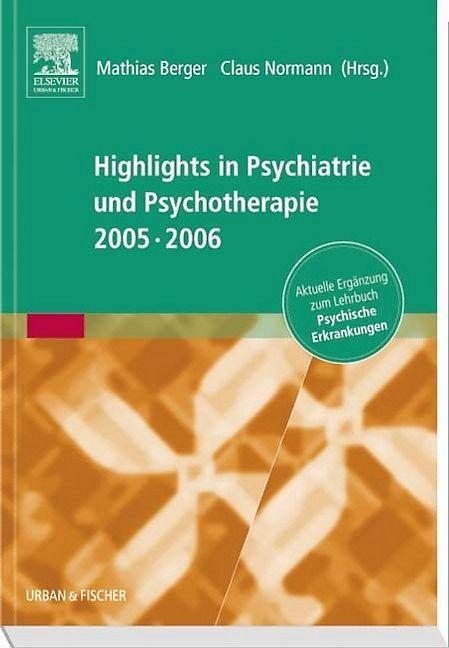 Produktbild Highlights in Psychiatrie und Psychotherapie 2005/06 (Deutsch, Claus Normann, Mathias Berger, 2005)