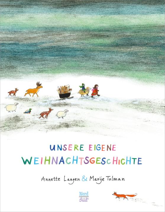 Produktbild Unsere eigene Weihnachtsgeschichte (Deutsch, Annette Langen, Marije Tolman, 2019)