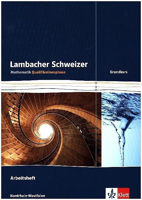 Actual product image Lambacher Schweizer. Qualifikationsphase. Arbeitsheft plus Lösungen Grundkurs. Nordrhein-Westfalen (German, 2015)