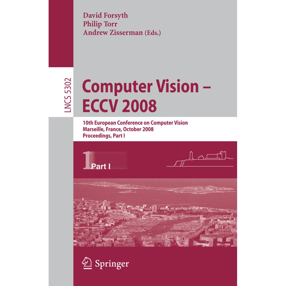 Computer Vision - ECCV 2008, Fachbücher von Andrew Zisserman, David Forsyth, Philip Torr