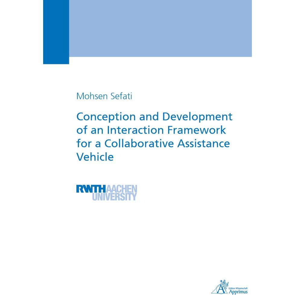 Conception and Development of an Interaction Framework for a Collaborative Assistance Vehicle, Fachbücher von Mohsen Sef...