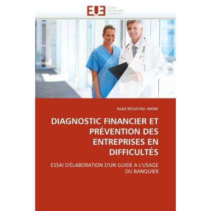 Diagnostic Financier Et Prévention Des Entreprises En Difficultés, Fachbücher von Nabil Bouayad Amine