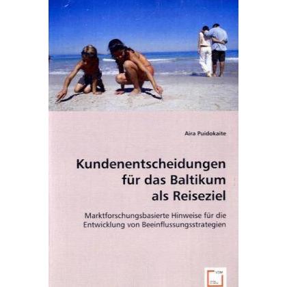 Kundenentscheidungen für das Baltikum als Reiseziel, Fachbücher von Aira Puidokaite