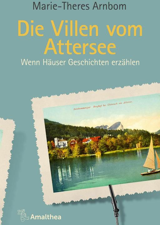 Produktbild Die Villen vom Attersee (Deutsch, Marie-Theres Arnbom, 2018)