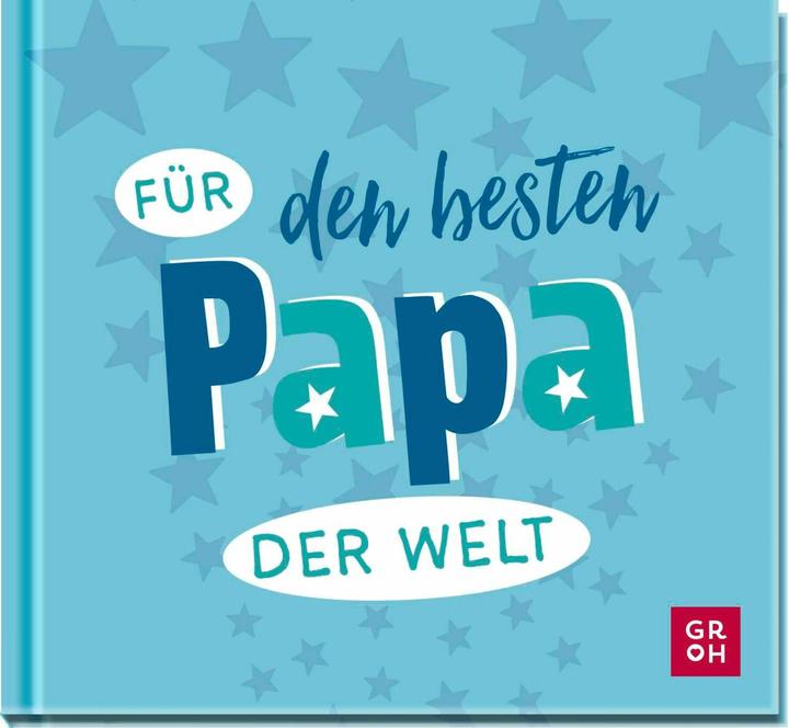 Produktbild Für den besten Papa der Welt (Deutsch, Groh Verlag, 2025)