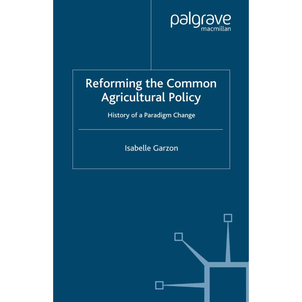 Reforming the Common Agricultural Policy, Fachbücher von I. Garzon