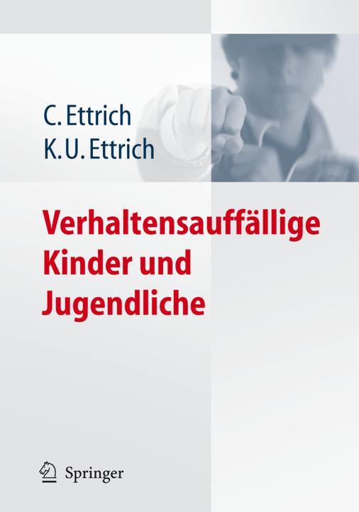 Produktbild Verhaltensauffällige Kinder und Jugendliche (Deutsch, Christine Ettrich, Klaus-Udo Ettrich, 2006)