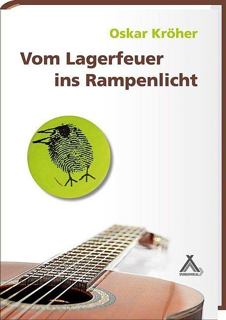 Produktbild Vom Lagerfeuer ins Rampenlicht (Deutsch, 2013)