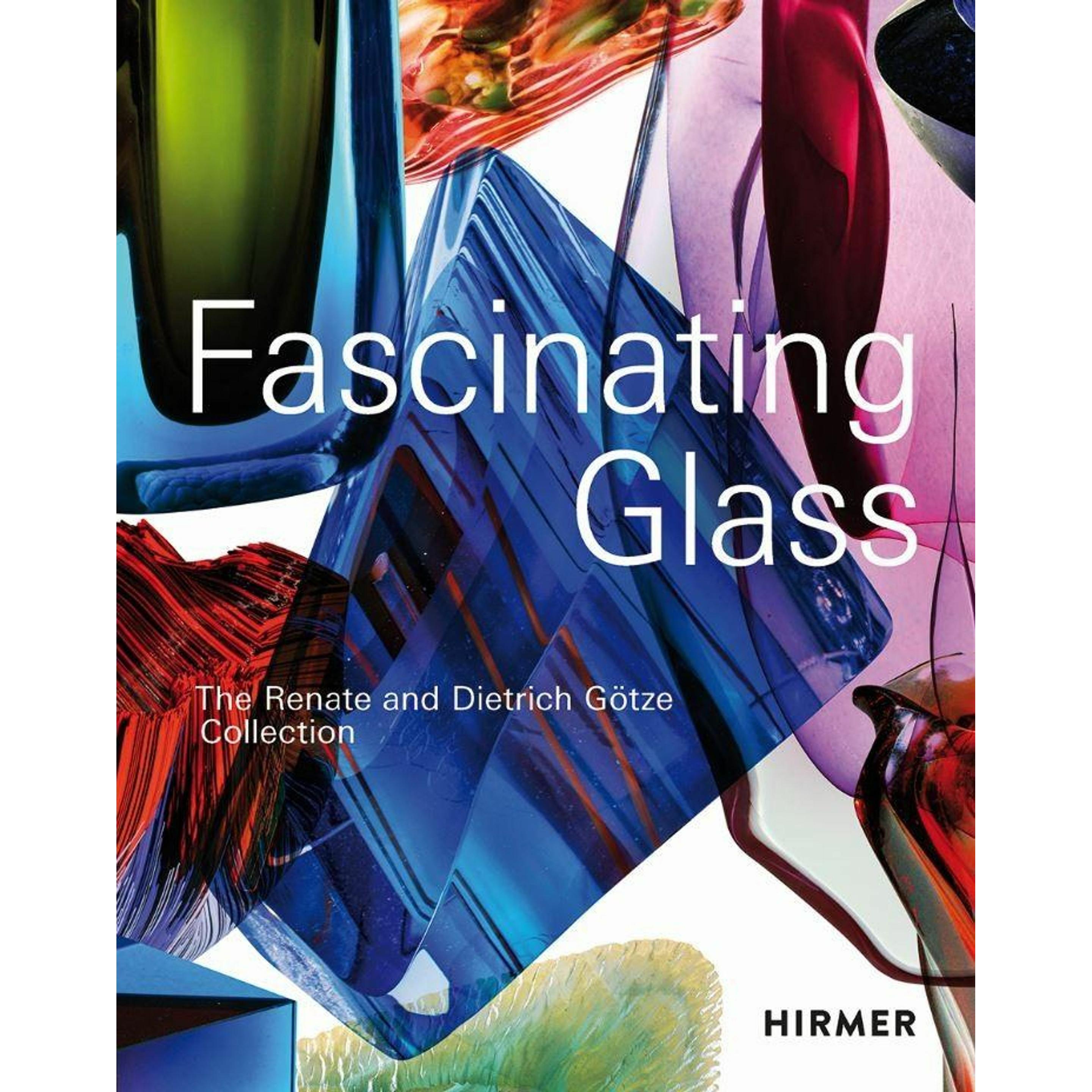 Fascinating Glass, Sachbücher von Dietrich Götze