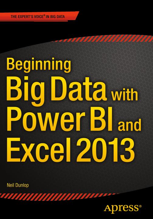 Produktbild Beginning Big Data with Power BI and Excel 2013 (Englisch, Neil Dunlop, 2015)