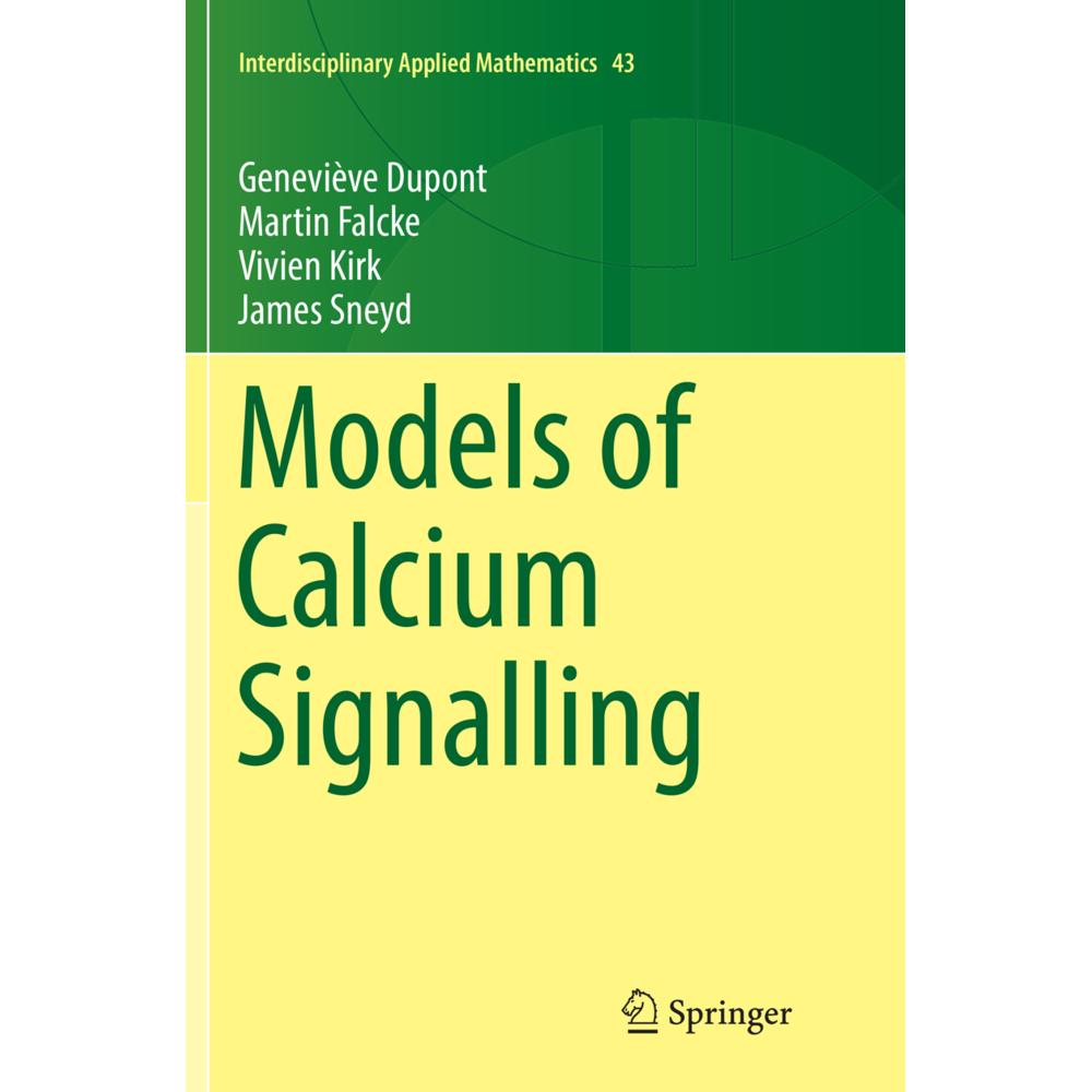 Models of Calcium Signalling, Fachbücher von Vivien Kirk, Geneviève Dupont, James Sneyd, Martin Falcke