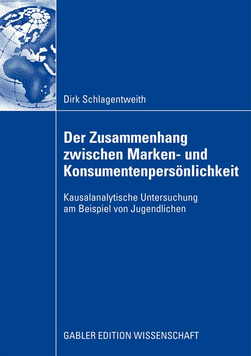 Produktbild Der Zusammenhang zwischen Marken- und Konsumentenpersönlichkeit (Deutsch, Dirk Schlagentweith, 2008)