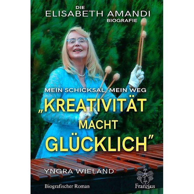 Elisabeth Amandi. Die Biografie, Belletristik von Yngra Wieland