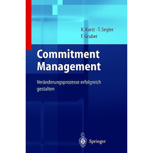 Unternehmensstrategien erfolgreich umsetzen durch Commitment Management, Fachbücher von Klaus Karst, Karl F. Gruber, Til...