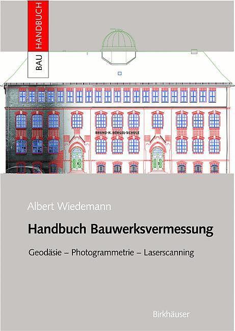 Produktbild Handbuch Bauwerksvermessung (Deutsch, Albert Wiedemann, 2012)