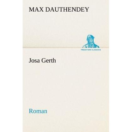 Josa Gerth, Belletristik von Max Dauthendey