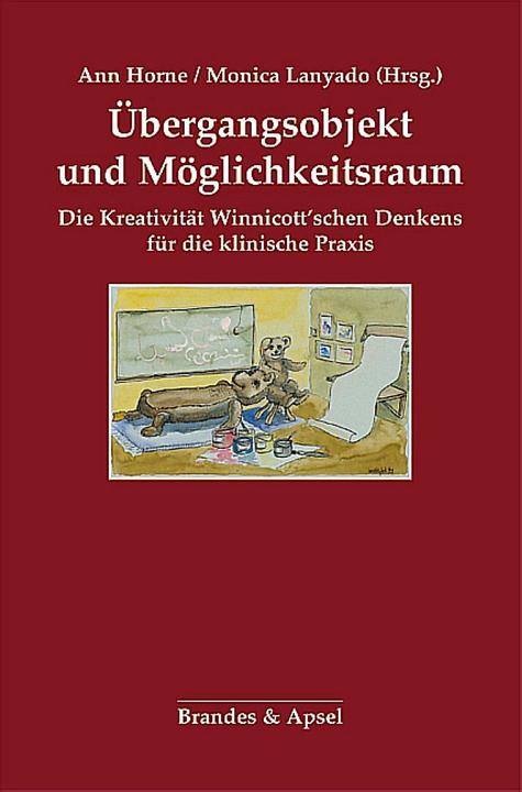 Produktbild Übergangsobjekt und Möglichkeitsraum (Deutsch, Adam Phillips, Angela Joyce, Anita Colloms, Ann Horne, Caryn Onions, Deirdre Dowling, Gail Philipps, Helen Taylor Robinson, Jennifer Browner, Julie Kitchener, Lesley Caldwell, Lucy Alexander, Mani Vastardis, Monica Lanyado, Rachel Melville-Thomas, 2016)