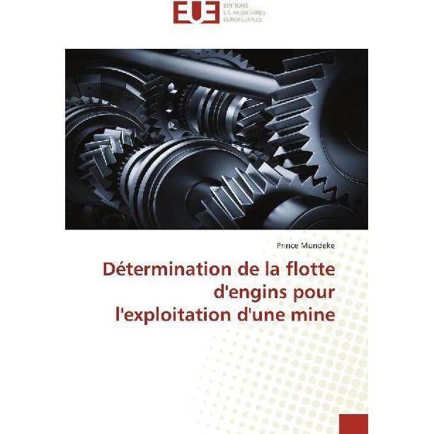 Détermination de la flotte d'engins pour l'exploitation d'une mine, Fachbücher von Prince Mundeke