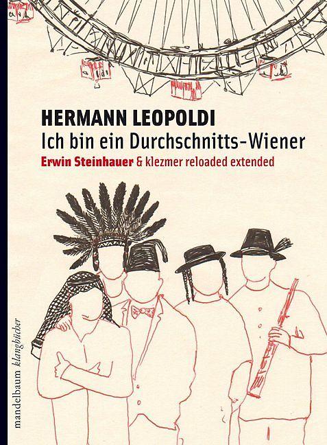 Produktbild Ich bin ein Durchschnittswiener (Deutsch, Erwin Klezmer Reloaded Extended, Leopoldi Steinhauer, 2016)