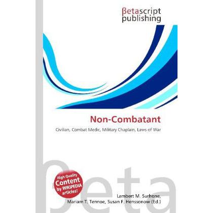 Non-Combatant, Fachbücher von Lambert M. Surhone, Miriam T. Timpledon, Susan F. Marseken
