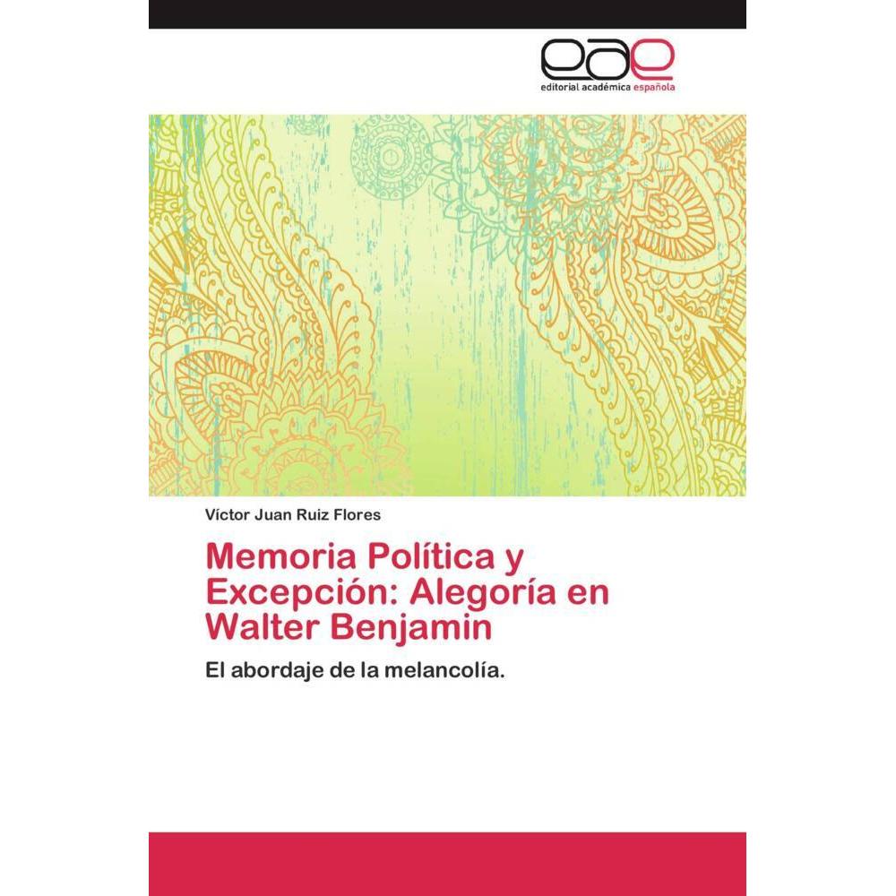 Memoria Política y Excepción: Alegoría en Walter Benjamin, Sachbücher