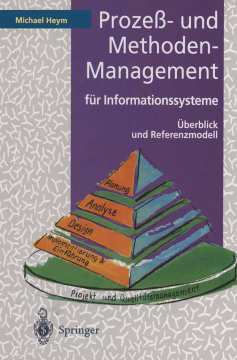 Produktbild Prozess- und Methoden-Management für Informationssysteme (Deutsch, Michael Heym, 2012)