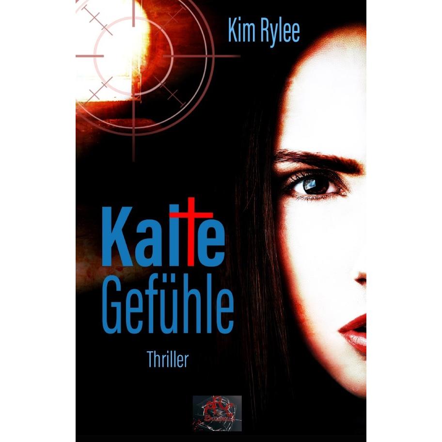 Kalte Gefühle, Belletristik von Kim Rylee