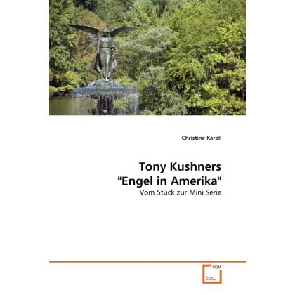 Tony Kushners "Engel in Amerika", Sachbücher von Christine Karall