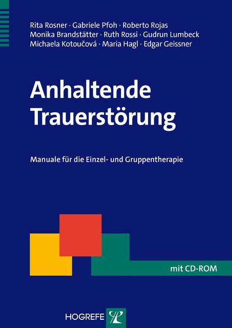 Produktbild Anhaltende Trauerstörung (Deutsch, Gabriele/Rojas, Rita/Pfoh, Robertoua, Rosner, 2014)