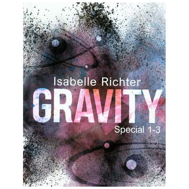 Thumbnail - Gravity: Special 1-3, Belletristik von Isabelle Richter