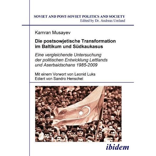 Die postsowjetische Transformation im Baltikum und Südkaukasus, Fachbücher von Kamran Musayev