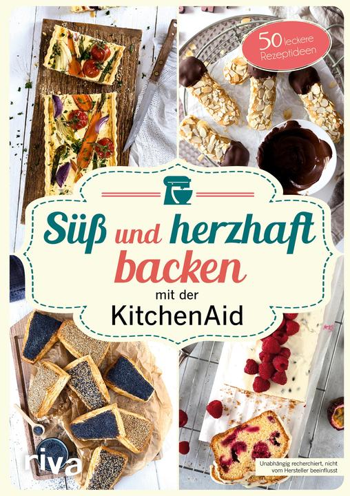 Produktbild Süss und herzhaft backen mit der KitchenAid (Deutsch, Stephanie, Just, 2018)