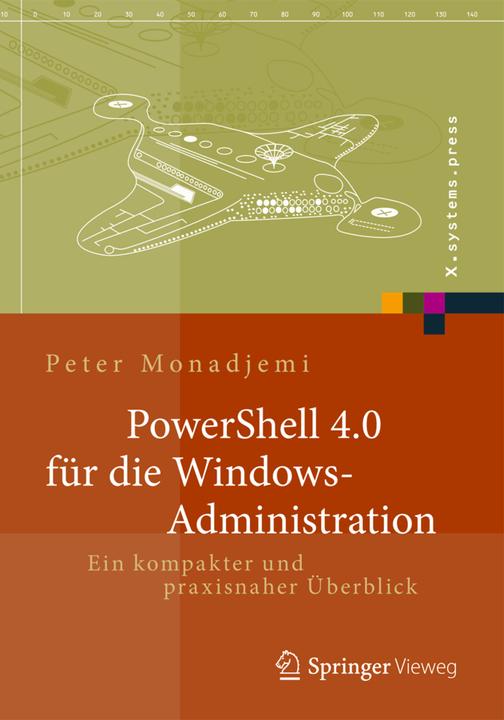 Produktbild PowerShell für die Windows-Administration (Deutsch, Peter Monadjemi, 2014)