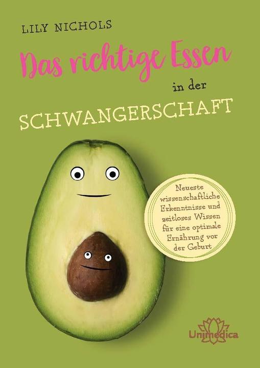 Produktbild Das richtige Essen in der Schwangerschaft (Deutsch, Lily Nichols, 2021)