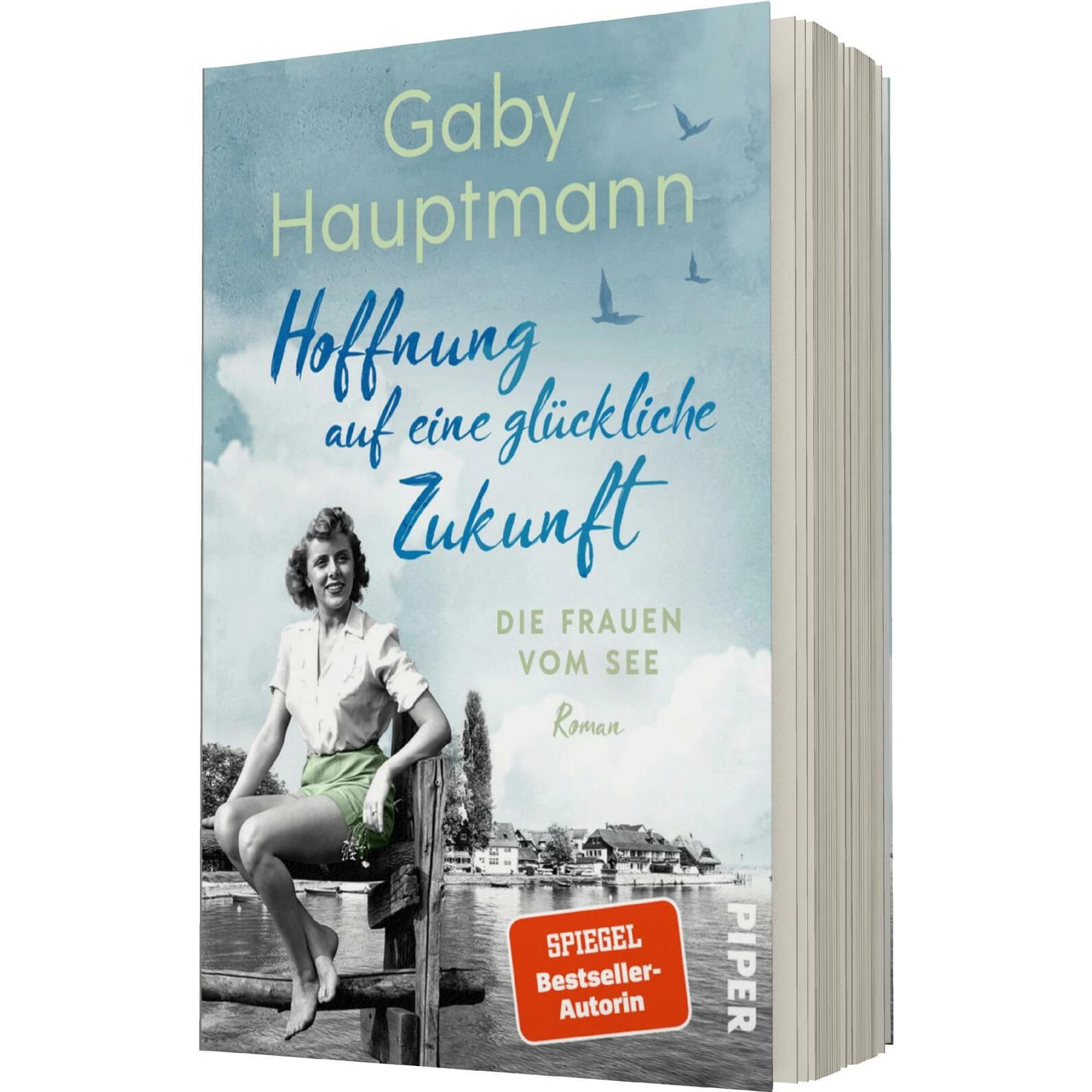 Hoffnung auf eine glückliche Zukunft, Belletristik von Gaby Hauptmann