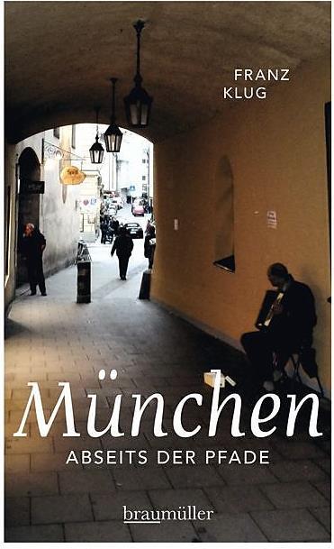 Produktbild München abseits der Pfade (Deutsch, Franz Klug, 2016)