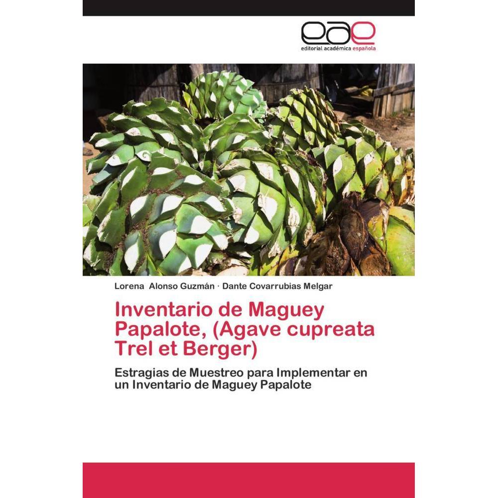 Inventario de Maguey Papalote, (Agave cupreata Trel et Berger), Fachbücher