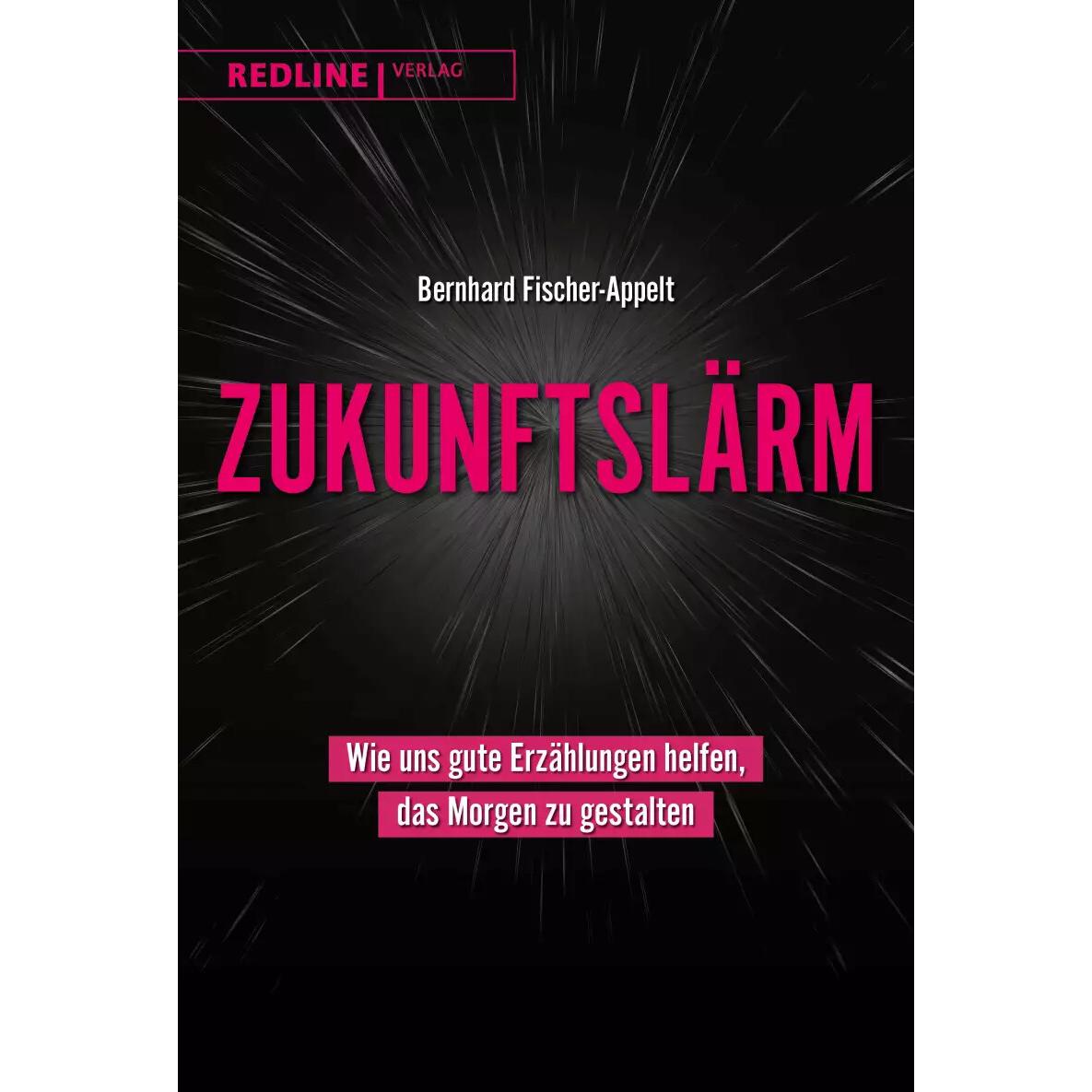 Zukunftslärm, Sachbücher von Bernhard Fischer-Appelt
