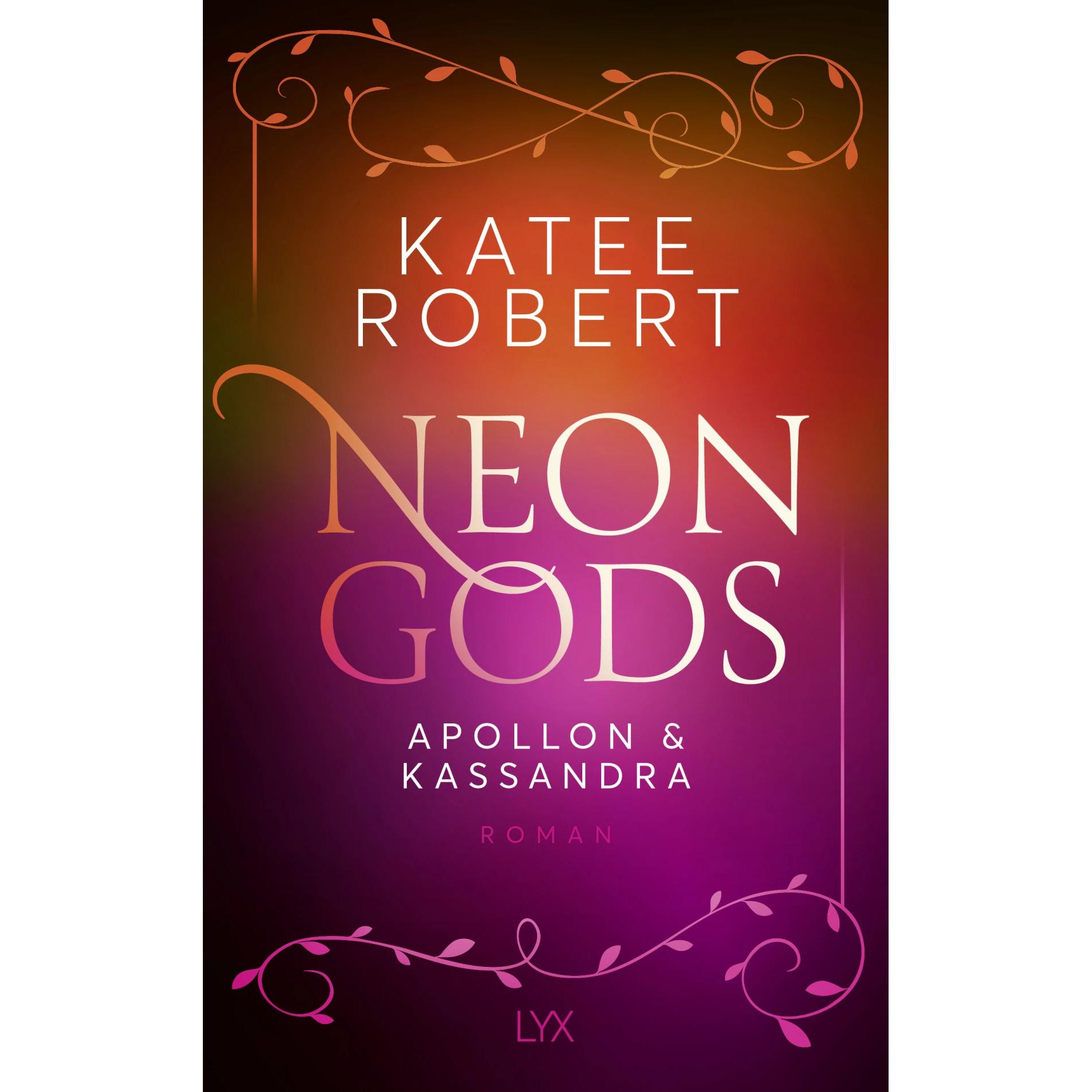 Neon Gods - Apollon & Kassandra, Belletristik von Katee Robert